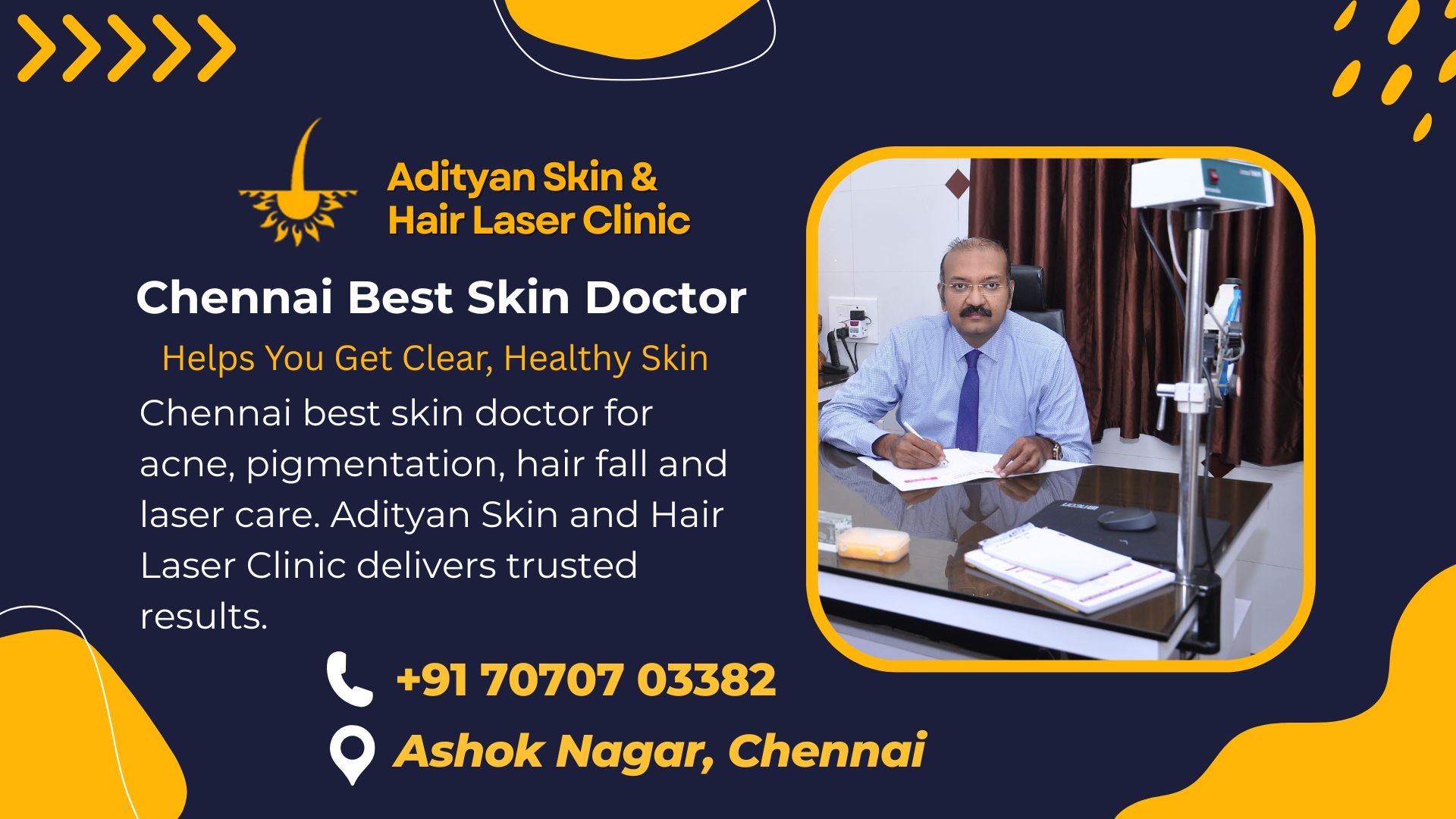 Chennai best skin doctor Dr. Adityan at Adityan Skin and Hair Laser Clinic offering acne, pigmentation, hair fall and laser care.